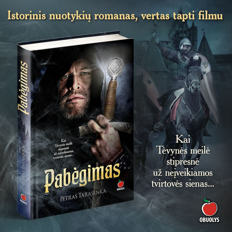 Petras Tarasenka. PABĖGIMAS: veiksmas, pasiaukojimas, romantika – tai vienas patraukliausių ir garsiausių lietuviškų istorinių romanų