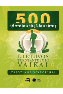 500 įdomiausių klausimų. Žaidžiame viktoriną!