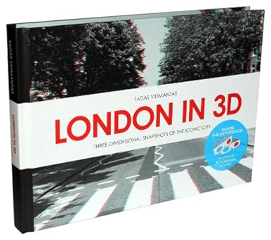 Tadas Vidmantas. London In 3D. Three-Dimensional Snapshots of The Iconic City