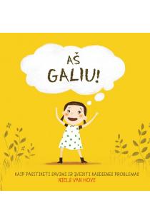 Niels van Hove. Aš galiu! Kaip pasitikėti savimi ir įveikti kasdienes problemas