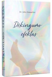John F. Demartini. Dėkingumo efektas
