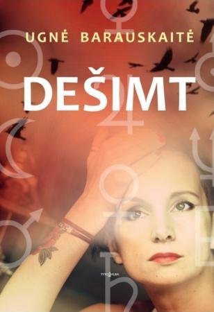 Ugnė Barauskaitė. Dešimt