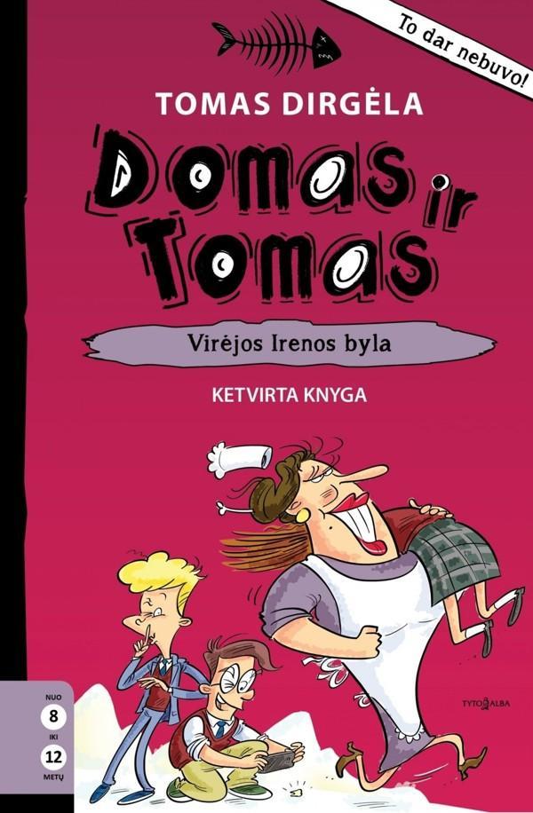 Tomas Dirgėla. Domas ir Tomas. Virėjos Irenos byla. 4 knyga. Skaityta. Stovis idealus