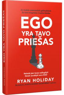 Ryan Holiday. Ego yra tavo priešas