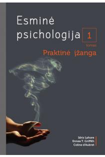 Idris Lahore, Ennea Tess Griffith, Coline d’Aubret. Esminė psichologija, 1 tomas. Praktinė įžanga