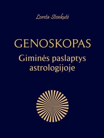 Loreta Stonkutė. Genoskopas. Giminės paslaptys astrologijoje