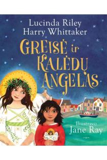 Lucinda Riley, Harry Whittaker. Greisė ir Kalėdų angelas