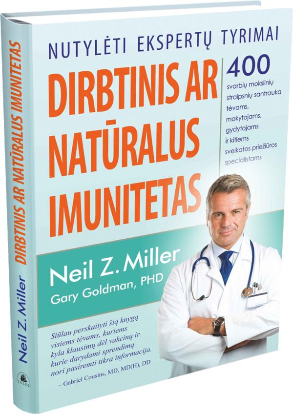 Neil Z. Miler. DIRBTINIS AR NATŪRALUS IMUNITETAS? Svarbių mokslinių straipsnių santrauka tėvams, mokytojams, gydytojams ir kitiems sveikatos priežiūros specialistams