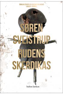 Søren Sveistrup. RUDENS SKERDIKAS.Jei radai kaštonų žmogeliuką, neabejok: mirtis jau alsuoja tau į nugarą