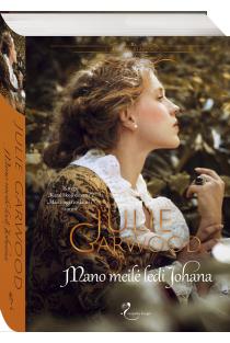 Julie Garwood. Mano meilė ledi Johana