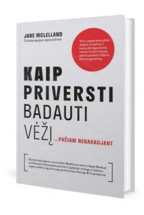Jane McLelland. Kaip priversti badauti vėžį… pačiam nebadaujant