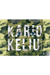 Dalius Rakutis. Kario keliu. Skaityta. Stovis l. geras
