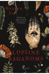 Hester Fox. Lopšinė raganoms