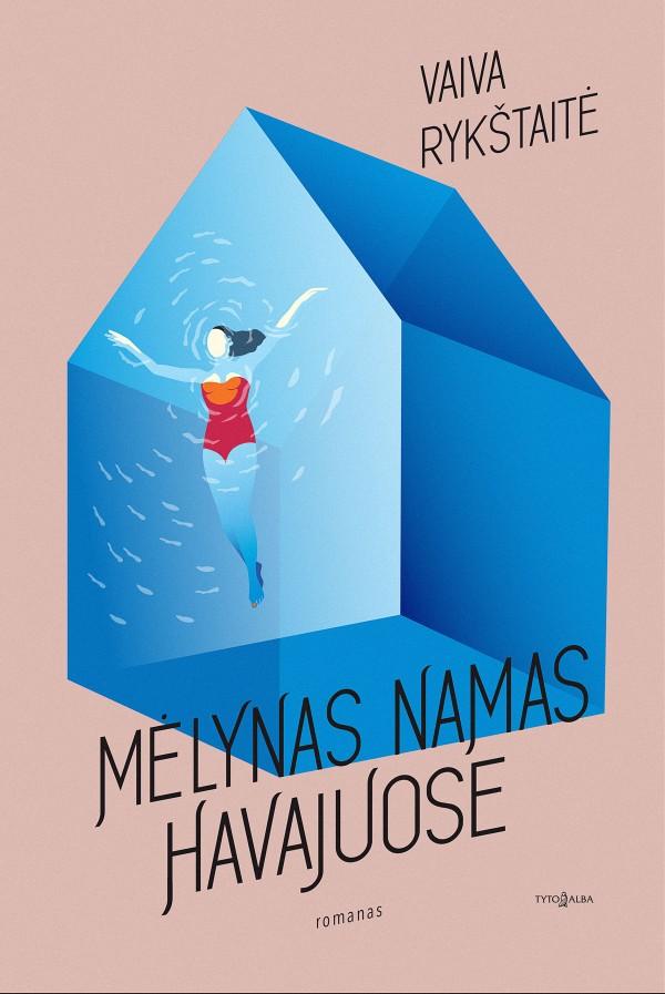 Vaiva Rykštaitė. Mėlynas namas Havajuose