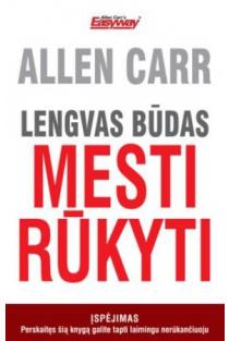 Allen Carr. Lengvas būdas mesti rūkyti
