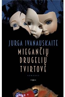 Jurga Ivanauskaitė. Miegančių drugelių tvirtovė