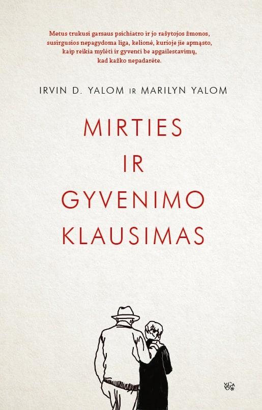 Irvin D. Yalom, Marilyn Yalom. Mirties ir gyvenimo klausimas