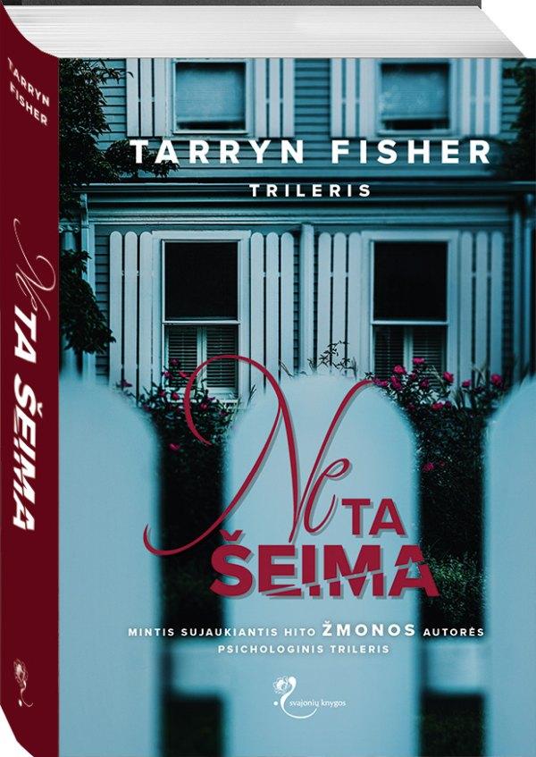 Tarryn Fisher. Ne ta šeima