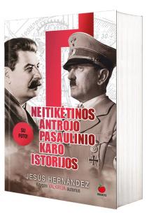 Jesus Hernandez. NEĮTIKĖTINOS ANTROJO PASAULINIO KARO ISTORIJOS: keisčiausi karo, kuris sukrėtė visą pasaulį, faktai. Skaityta. Stovis geras
