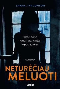Sarah H. Naughton. Neturėčiau meluoti