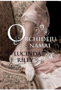 Lucinda Riley. Orchidėjų namai