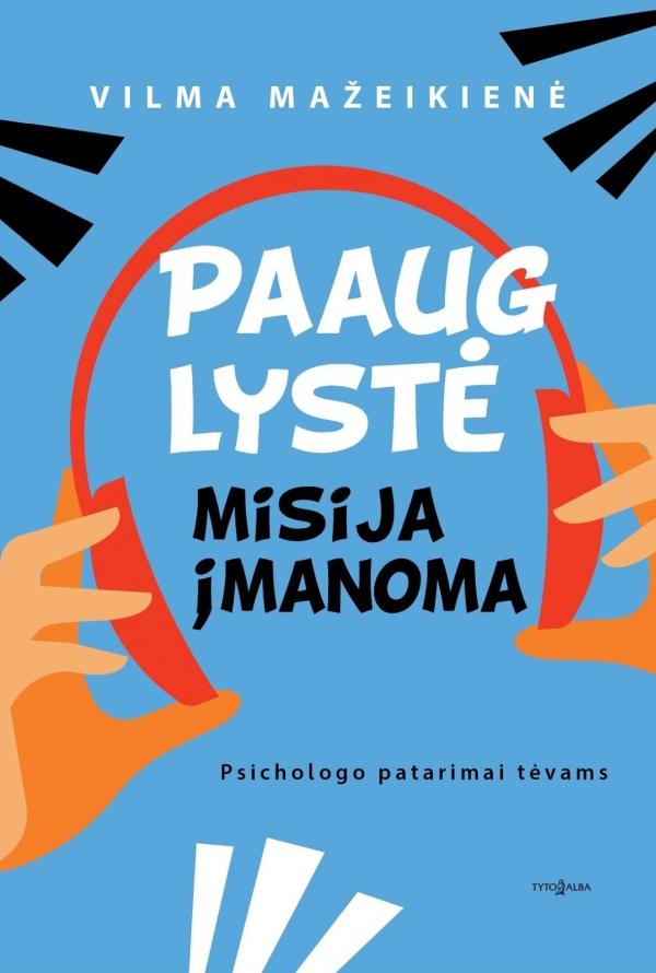 Vilma Mažeikienė. Paauglystė – misija įmanoma