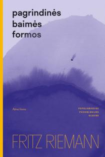 Fritz Riemann. Pagrindinės baimės formos
