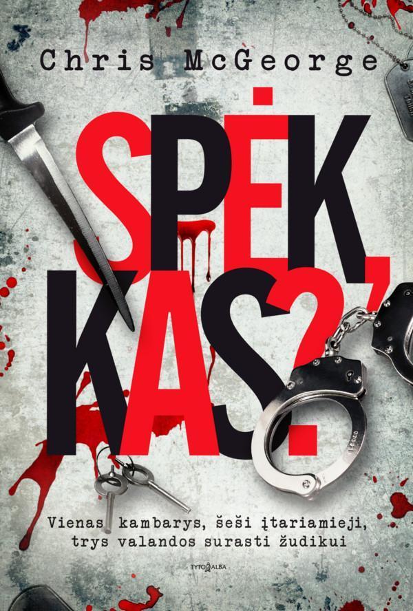 Chris McGeorge. SPĖK, KAS? Kvapą gniaužianti užrakinto kambario byla