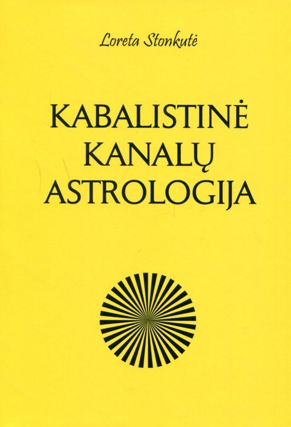 Loreta Stonkutė. Kabalistinė kanalų astrologija