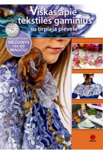 Violeta Abromavičienė. Viskas apie tekstilės gaminius su tirpiąja plėvele