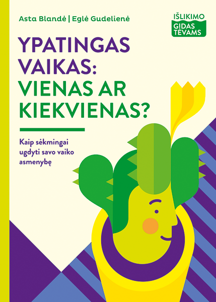 Asta Blandė, Eglė Gudelienė. Ypatingas vaikas: vienas ar kiekvienas?