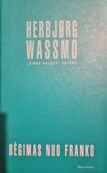 Herbjorg Wassmo. Bėgimas nuo Franko. Stovis l. geras