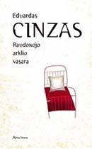 Eduardas Cinzas. Raudonojo arklio vasara. Stovis geras