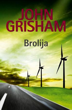 John Grisham. Brolija. Skatyta. Stovis patenk. Gelsvi puslapiai. Pazeistas virselis