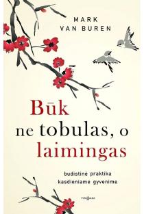 Mark Van Buren. Būk ne tobulas, o laimingas