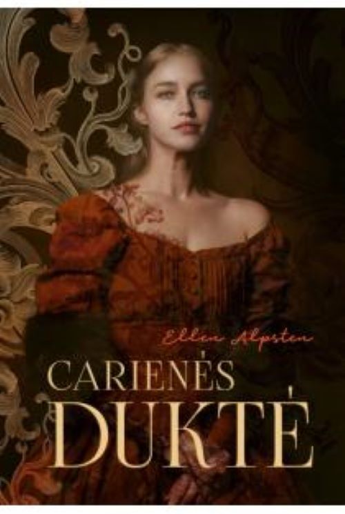 Ellen Alpsten. Carienės duktė