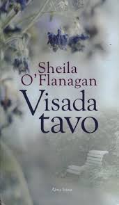 Sheila O'Flanagan. Visada tavo (2008). Stovis geras