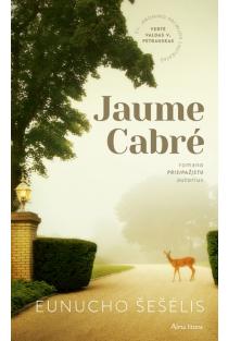 Jaume Cabré. Eunucho šešėlis
