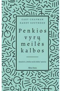 Gary Chapman, Randy Souther. Penkios vyrų meilės kalbos