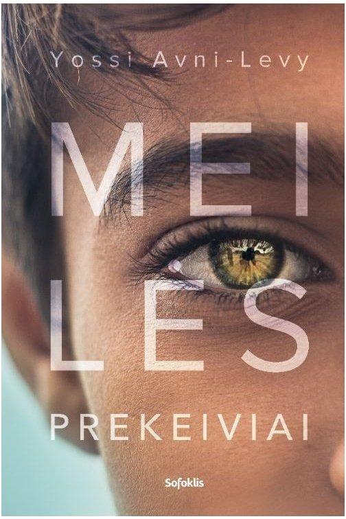 Yossi Avni-Levy. MEILĖS PREKEIVIAI: jautrus ir daugiasluoksnis pasakojimas apie tėvystę