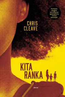 Chris Cleave. KITA RANKA. Ką paaukotum dėl svetimo žmogaus gyvybės? Talentingai papasakota istorija apie bejausmę globalizacijos mašiną ir asmeninę atsakomybę, apie meilę, ištikimybę, draugystę ir tinkamą laiką grąžinti skolas