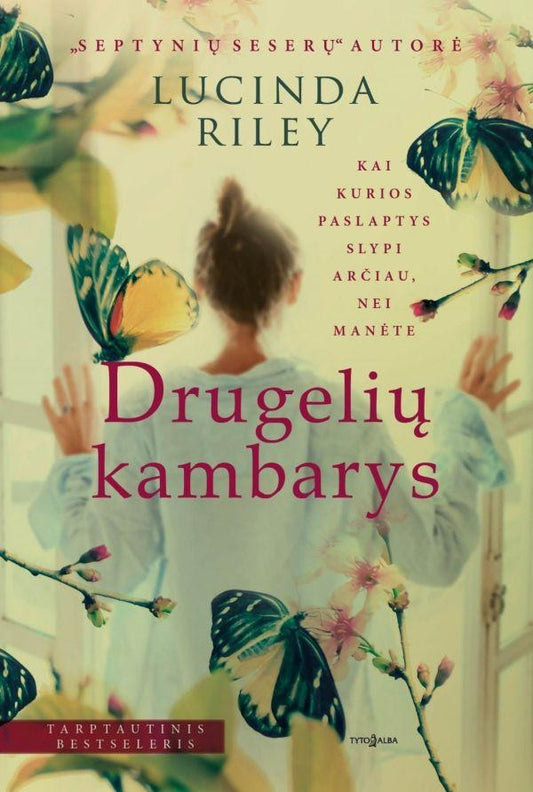 Lucinda Riley. DRUGELIŲ KAMBARYS: įkvepiantis romanas apie šeimą, kurios praeityje glūdi grėsminga paslaptis