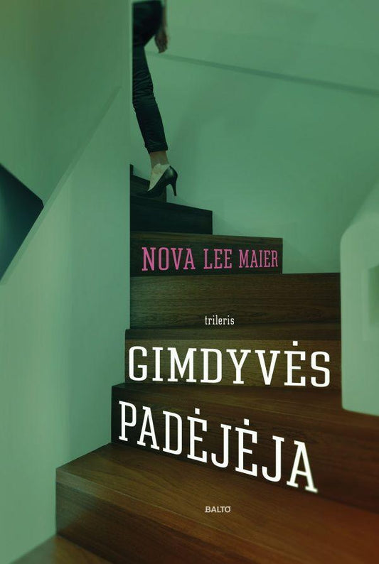 Nova Lee Maier. GIMDYVĖS PADĖJĖJA. Pažeidžiamumas, valios jėga ir troškimas naikinti susipina tamsiame bauginančiame trileryje