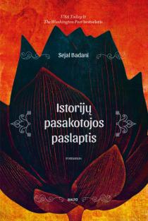 Sejal Badani. ISTORIJŲ PASAKOTOJOS PASLAPTIS. Indijos kvapų ir spalvų prisodrinta istorija apie jaunos moters drąsą siekti svajonės griežtų tradicijų supančiotoje visuomenėje. Stovis puikus