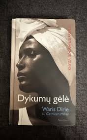Waris Dirie. DYKUMŲ GĖLĖ: knyga, šokiravusi pasaulį