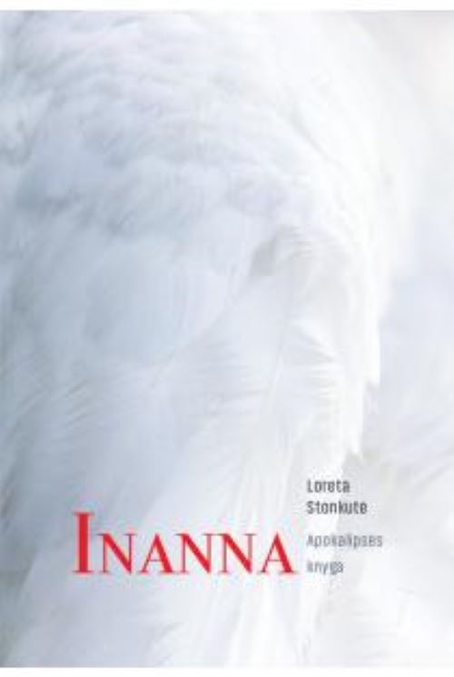 Loreta Stonkutė. INANNA. Apokalipsės knyga