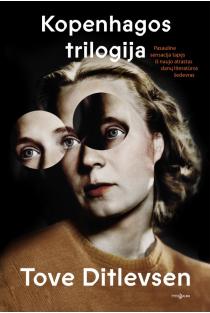 Tove Ditlevsen.  Kopenhagos trilogija