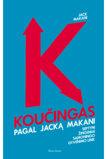 Jack Makani. Koučingas pagal Jacką Makanį: septyni žingsniai sąmoningo gyvenimo link