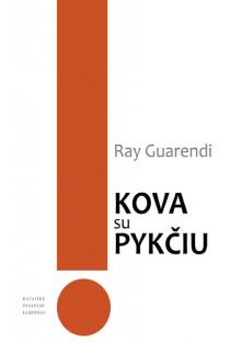 Ray Guarendi. Kova su pykčiu: praktiniai sprendimai