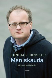 Birutė Garbaravičienė. Leonidas Donskis: Man skauda